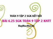 Bài 6.25 SGK Toán 9 tập 2 Kết nối tri thức